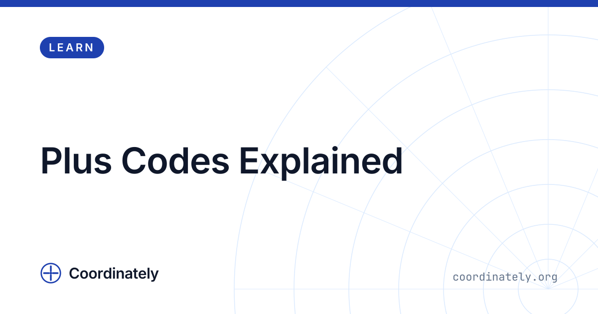 Plus Codes Explained · Coordinately